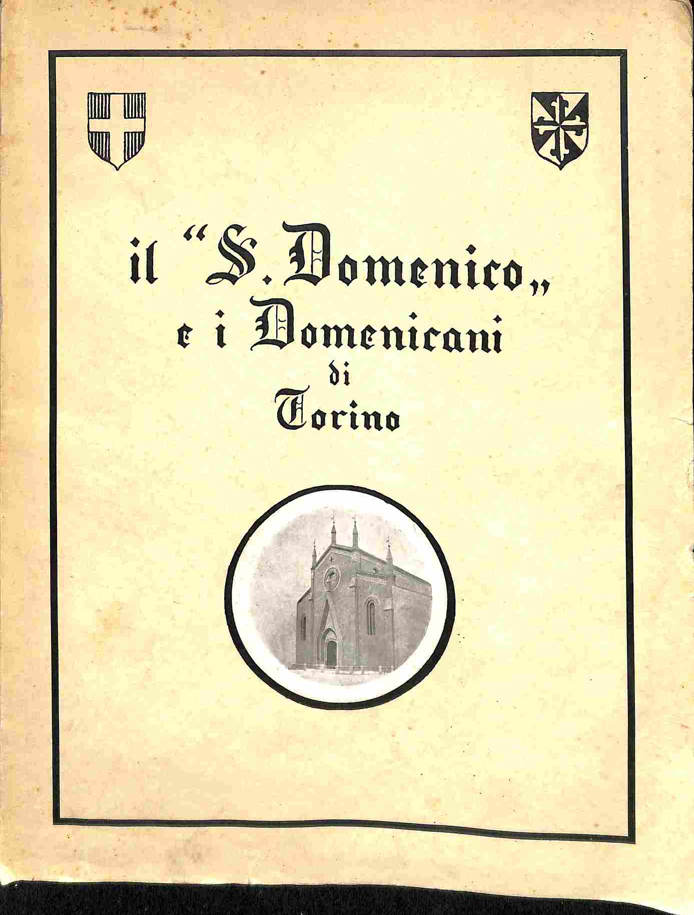 Il S. Domenico e i Domenicani di Torino. Monografia storico-artistica illustrata. Seconda edizione